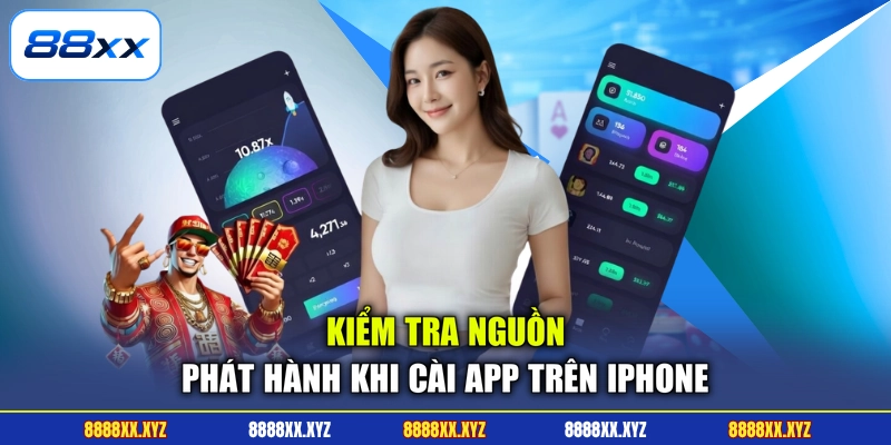 Tải App 88XX 2 Kiểm tra nguồn phát hành khi cài app trên iPhone
