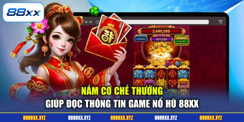 Nắm cơ chế thưởng giúp đọc thông tin game nổ hũ 88XX