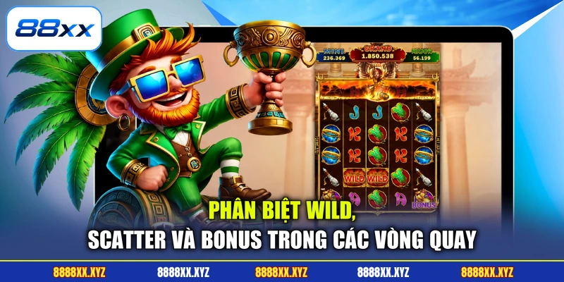 Phân biệt Wild, Scatter và Bonus trong các vòng quay