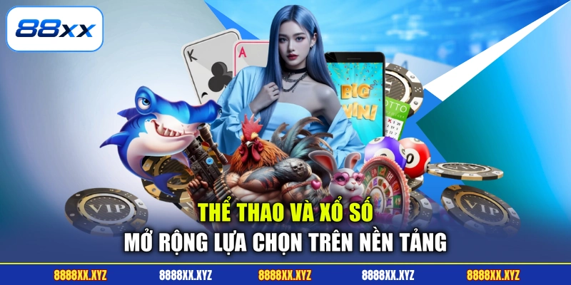 Về Chúng Tôi 2 Thể thao và xổ số mở rộng lựa chọn trên nền tảng
